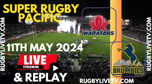Waratahs Vs Brumbies Live Streaming & Match Replay 2024 | RD-12 Super Rugby Pacific