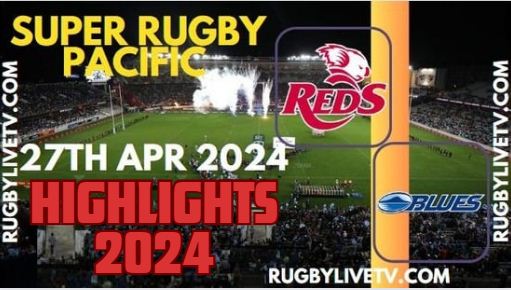 Reds Vs Blues Highlights 2024 27April2024