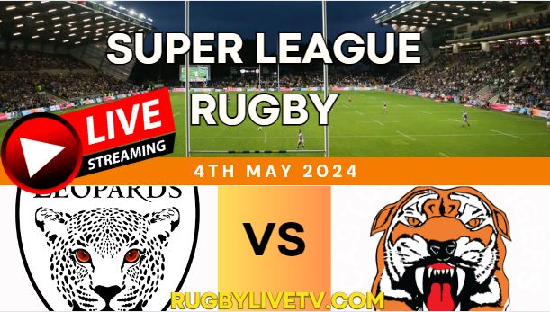 {RD10} - 2024 Leopards Vs Tigers Rugby Live Stream | Super League