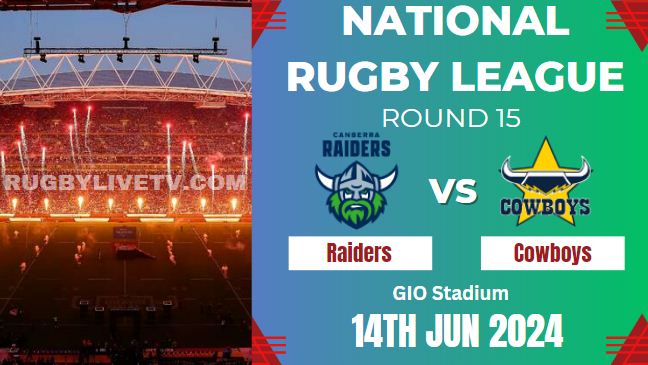{NRL-RD15} - 2024 Raiders Vs Cowboys Rugby Live Stream