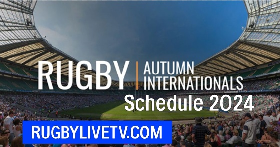 2024 Autumn Internationals Rugby Schedule Live Stream