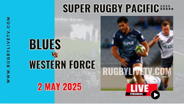 [Rd 12] Force Vs Blues Live Streaming & Match Replay 2025 | Super Rugby Pacific