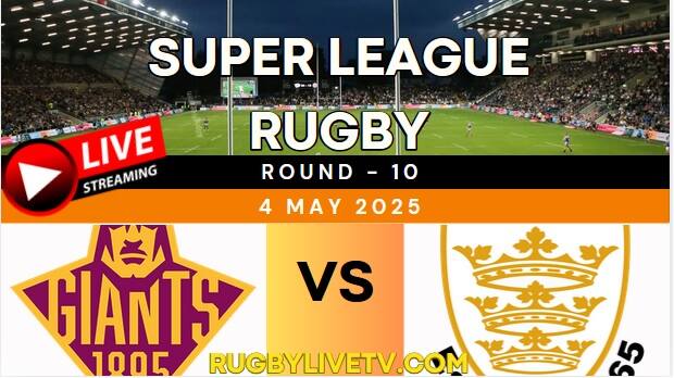 {RD 10} - 2025 Giants Vs Hull FC Rugby Live Stream | Super League