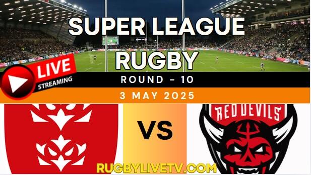 {Rd 10} - 2025 Devils Vs Hull KR Live Stream | Super League