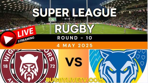 {RD 10} - 2025 Wolves Vs Warriors Rugby Live Stream | Super League