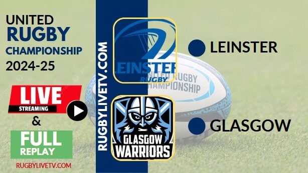 [2025 URC-RD 18] Glasgow Vs Leinster Rugby Live Stream & Replay