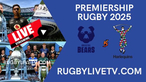 {Rd 18} Harlequins Vs Bristol Bears Live Stream - Premiership Rugby 2025