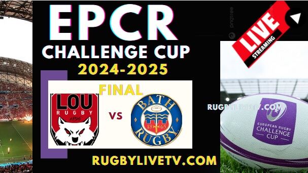 Bath Rugby Vs Lyon EPCR Challenge Cup Final 2025 Live Stream