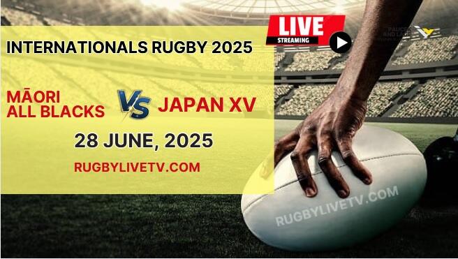 (Watch) Japan XV Vs Maori All Blacks International Rugby Live Stream 2025