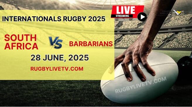 (Watch) South Africa Vs Barbarians International Rugby Live Stream 2025