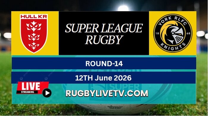 {RD 14} - 2026 Hull KR Vs York Knights Rugby Live Stream | Super League