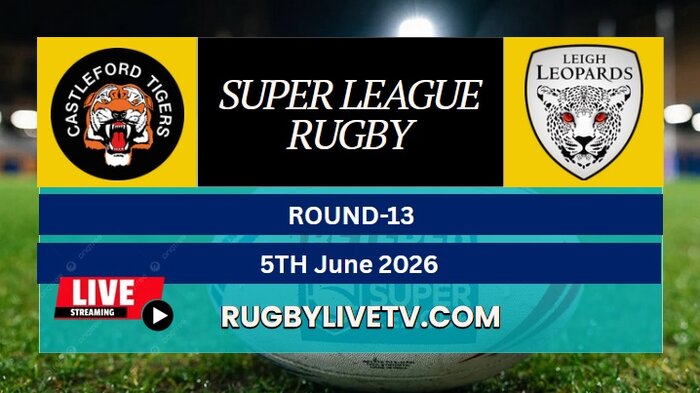 {RD 13} - 2026 Leopards Vs Tigers Rugby Live Stream | Super League