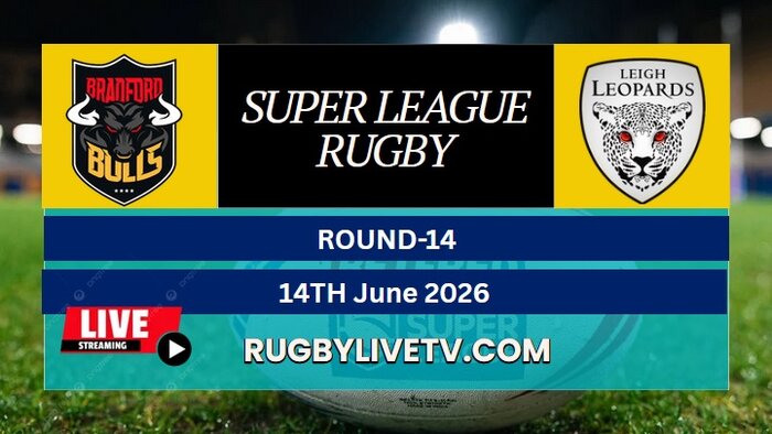 {RD 14} - 2026 Bradford Bulls Vs Leopards Rugby Live Stream | Super League