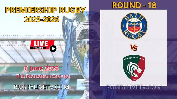 {Rd 18} Bath Rugby Vs Leicester Tigers Live Stream - Premiership Rugby 2026