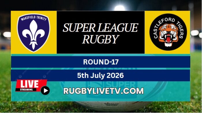 {RD 17} - 2026 Tigers Vs Trinity Rugby Live Stream | Super League slider