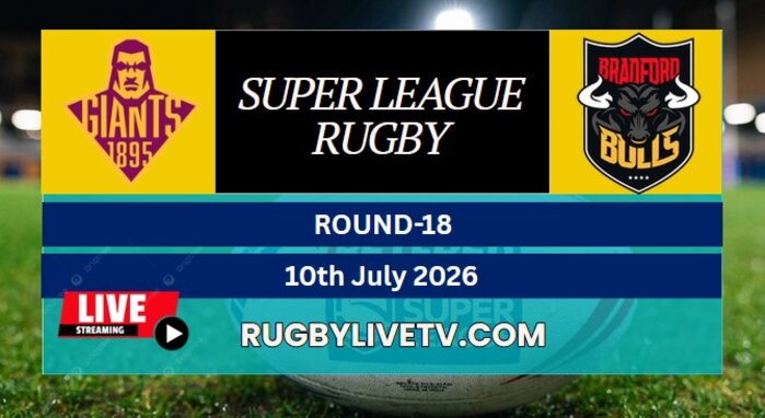 {Rd 18} - 2026 Giants Vs Bradford Bulls Rugby Live Stream | Super League