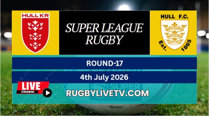 {RD 17} - 2026 Hull FC Vs Hull KR Rugby Live Stream | Super League