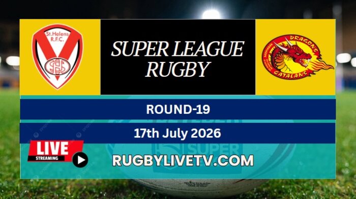 {RD 19} - 2026 St Helens Vs Dragons Rugby Live Stream | Super League