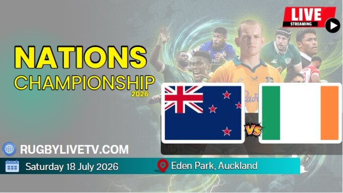 (Rd 3) New Zealand Vs Ireland Nations Championship Rugby Live Stream & Replay