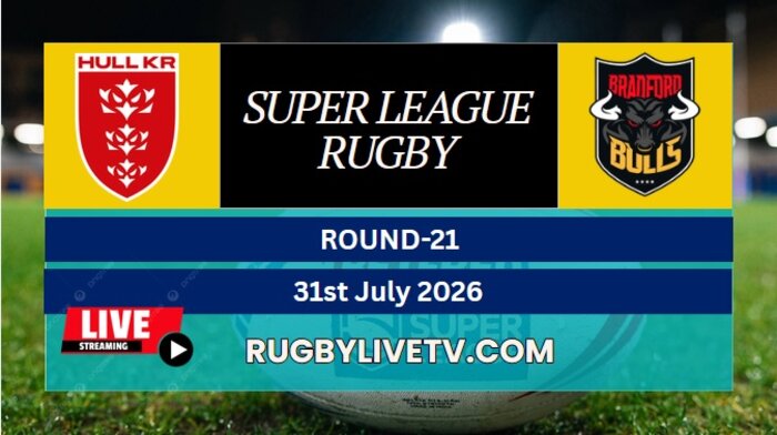 {RD 21} - 2026 Bradford Bulls Vs Hull KR Rugby Live Stream | Super League