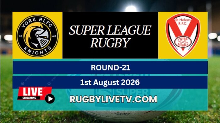 {RD 21} - 2026 York Knights Vs St Helens Rugby Live Stream | Super League