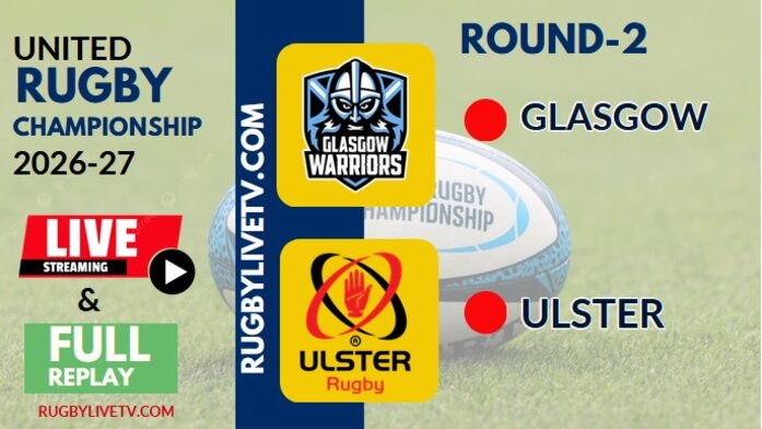 {URC - RD 2} Ulster Vs Glasgow Rugby Live Stream & Replay 2026